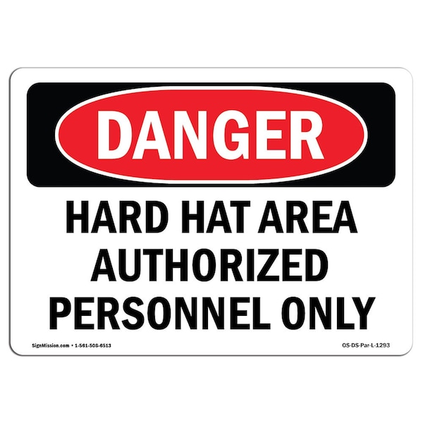 OSHA, Hard Hat Area Authorized Personnel Only, 18in X 12in Rigid Plastic, 18" W, 12" H, Landscape